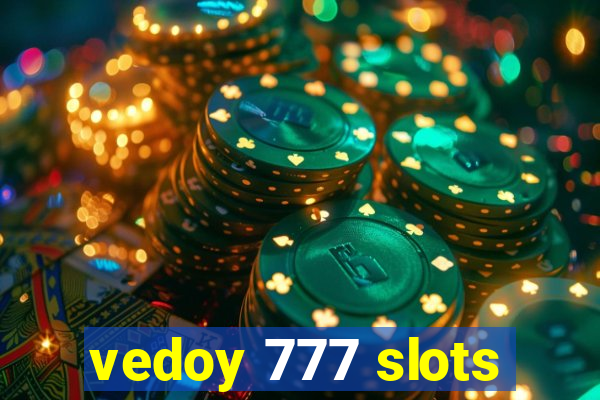 vedoy 777 slots